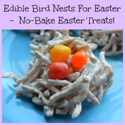 Edible Bird Nests For Easter No-Bake Easter Treats!