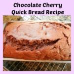 Chocolate Cherry Quick Bread Recipe