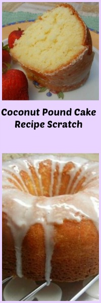 Coconut Pound Cake Recipe Scratch