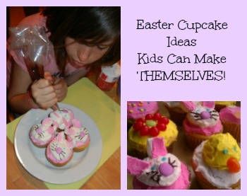 Easter Cupcake Ideas Kids Can Make THEMSELVES!