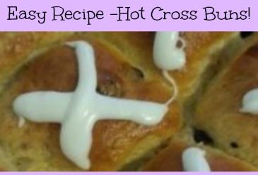 Easy Recipe Hot Cross Buns! A Not too Sweet Spring Treat!